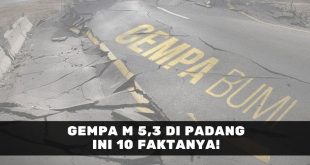 Gempa 5,3 di Padang, ini 10 Faktanya!
